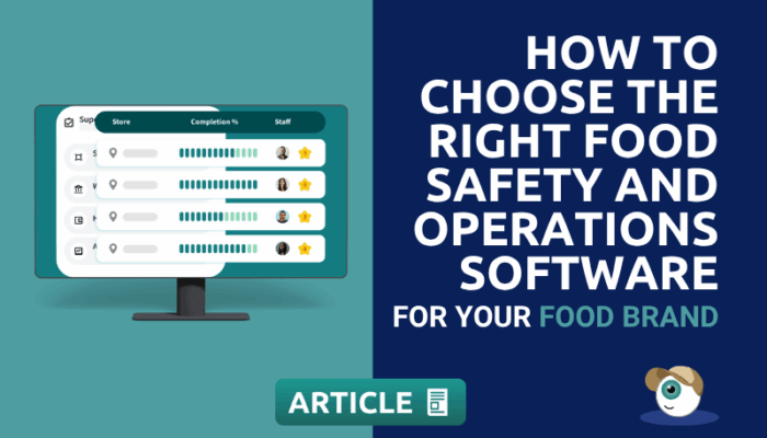 How to Choose the Right Food Safety and Operations Software for Your Food Brand