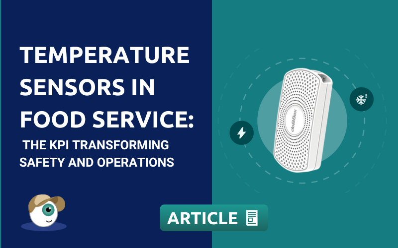 Temperature Sensors in Food Service: the KPI transforming safety and operations