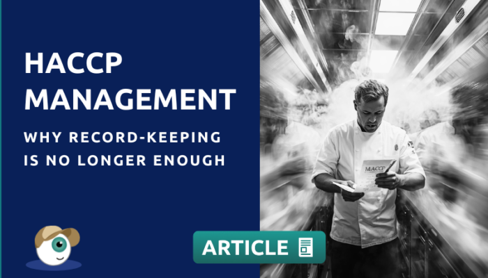 HACCP Management: Why Record-Keeping Is No Longer Enough